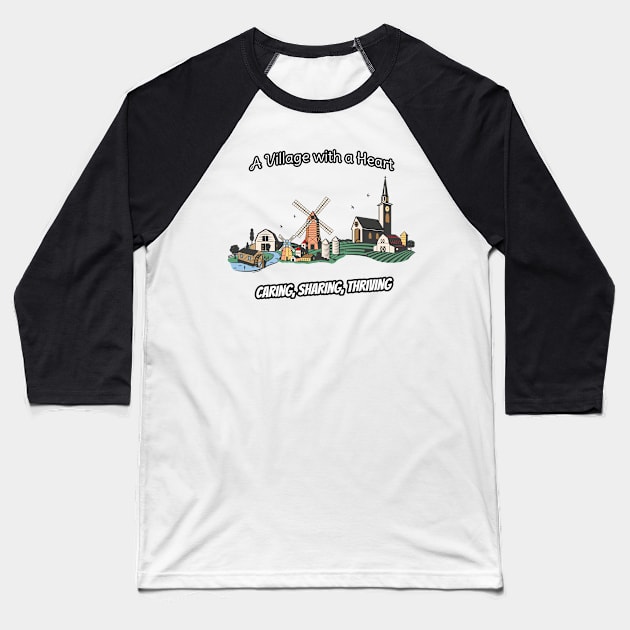 A Village With a Heart Baseball T-Shirt by Quotigner